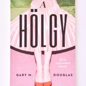 A HÖLGY (THE LADY) - GARY M. DOUGLAS