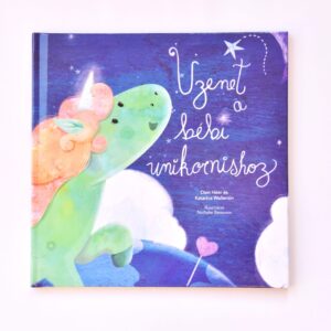 ÜZENET A BÉBI UNIKORNISHOZ (THE BABY UNICORN MANIFESTO) - DR. DAIN HEER, KATARINA WALLENTIN, NATHALIE BEAUVOIS