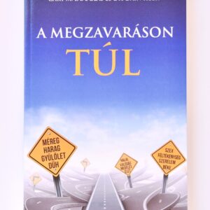 A MEGZAVARÁSON TÚL (LIVING BEYOND DISTRACTION) - GARY M. DOUGLAS, DR. DAIN HEER