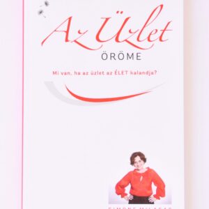 AZ ÜZLET ÖRÖME (JOY OF BUSINESS) - SIMONE MILASAS
