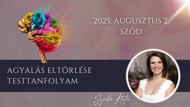 Agyalás eltörlése testtanfolyam - Access Consciousness Body Process - testkezelés kurzus - Sződ, 2025. augusztus 2.